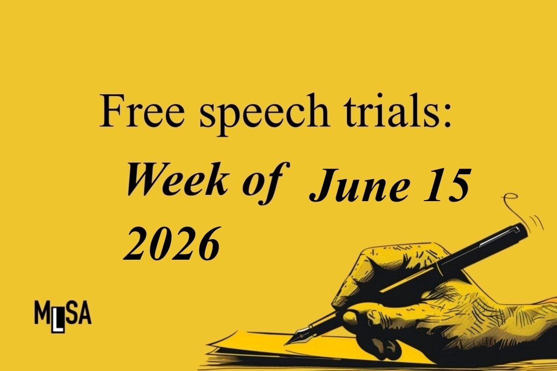 Free speech trials: Week of June 15